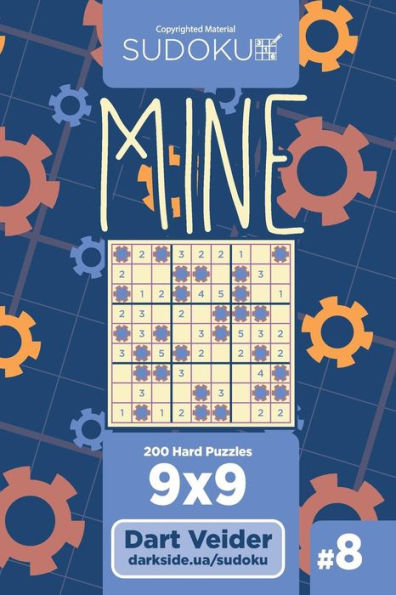 Sudoku Mine - 200 Hard Puzzles 9X9