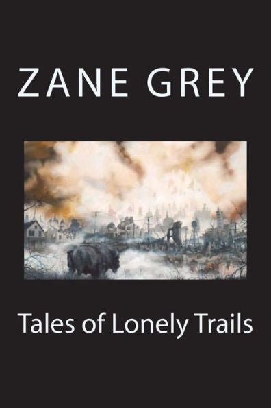 Tales Of Lonely Trails - 9781723450273