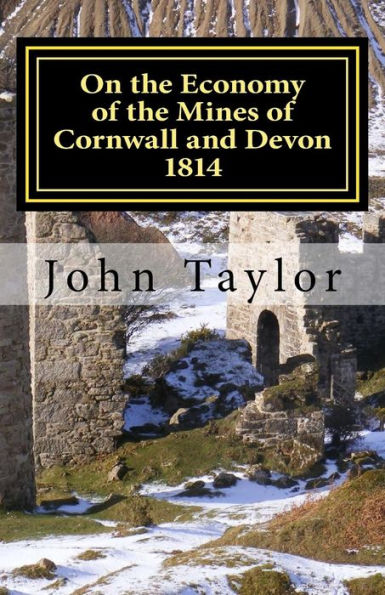 On The Economy Of The Mines Of Cornwall And Devon : The Cornish System Described
