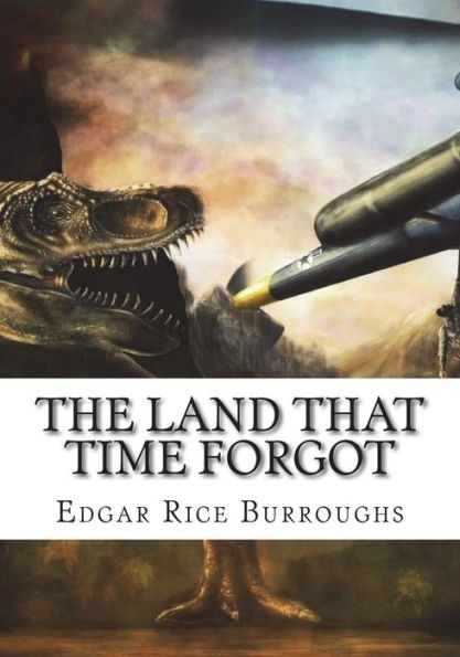 The Land That Time Forgot - 9781723481130