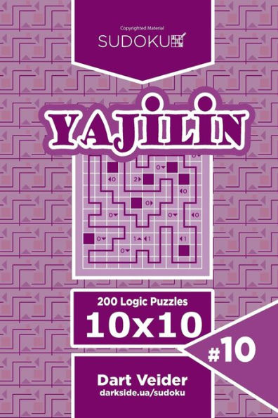 Sudoku Yajilin - 200 Logic Puzzles 10X10