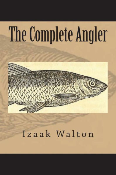The Complete Angler - 9781723492563