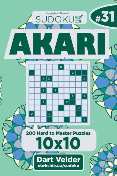 Sudoku Akari - 200 Hard To Master Puzzles 10X10