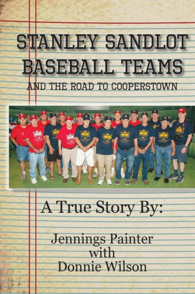 Stanley Sandlot Baseball Teams : And The Road To Cooperstown