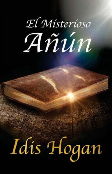 El Misterioso Añún (Spanish Edition)