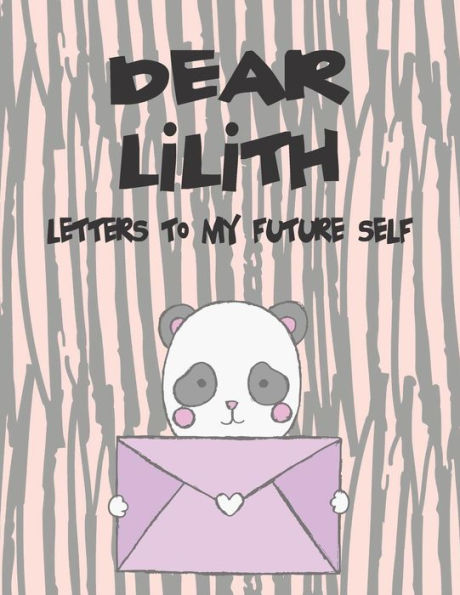 Dear Lilith, letters to my future self: A Girl's Thoughts (Preserve the Memory)