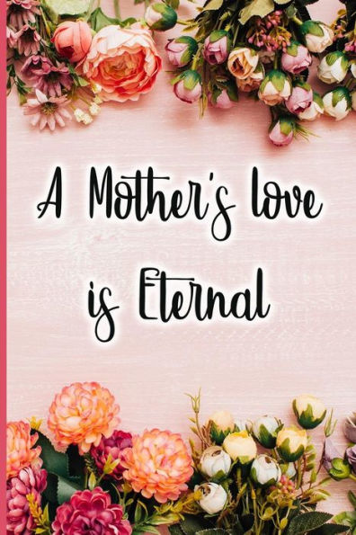 A Mother's love is eternal