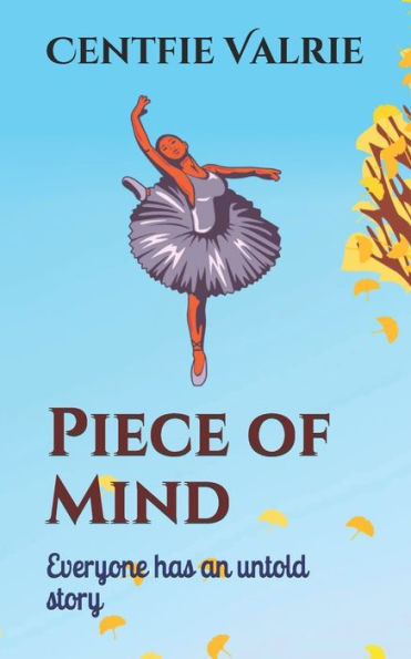 Piece Of Mind : Everyone Has An Untold Story