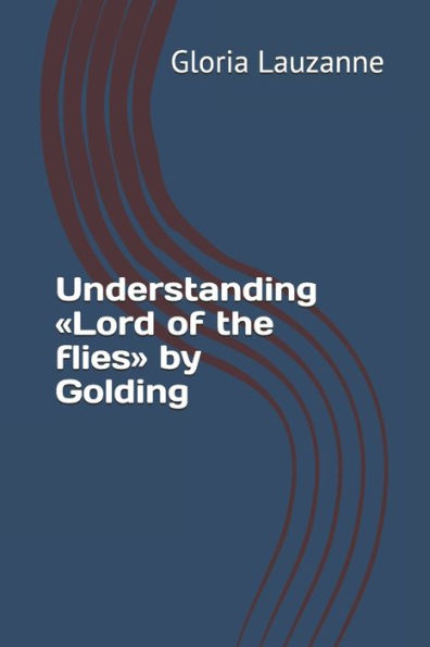 Understanding Lord Of The Flies By Golding