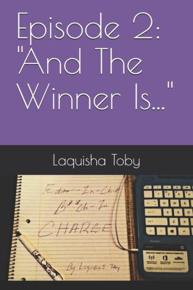 Episode 2: "And The Winner Is..." (Editor-in-Chief/B**ch-in-Charge)