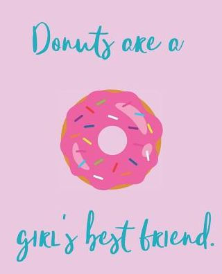 Donuts Are A Girl's Best Friend