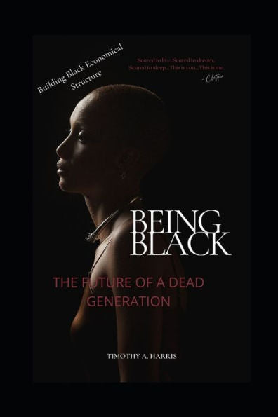 Being Black: Future of a Dead Generation