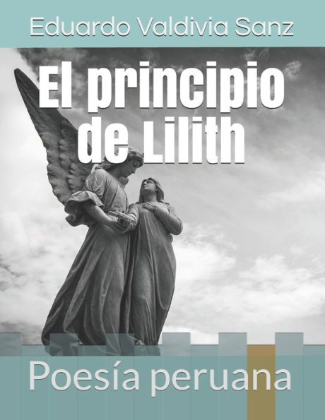 El principio de Lilith: Poes?a peruana (Spanish Edition)