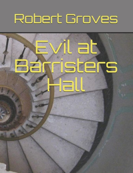 Evil at Barristers Hall