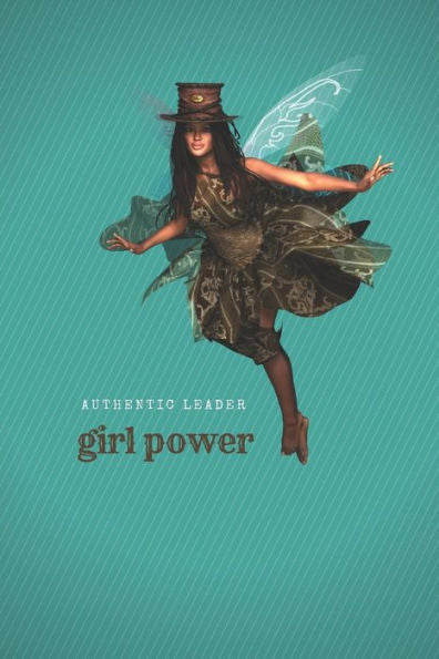 Girl Power: Authentic Leader
