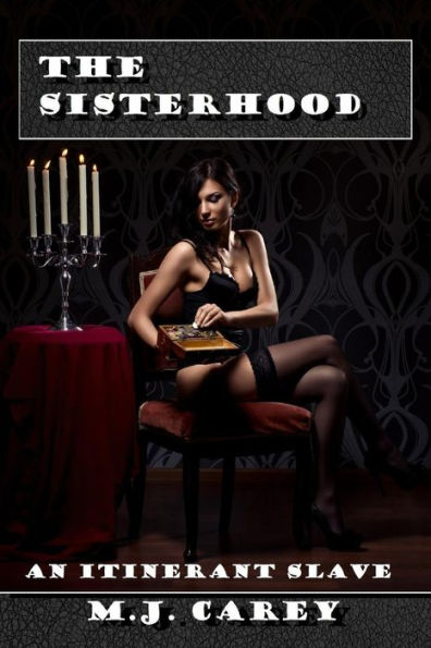 The Sisterhood: An Itinerant Slave