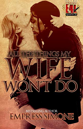 All The Things My Wife Won't Do