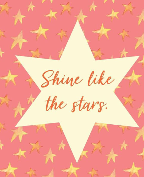 Shine Like The Stars.