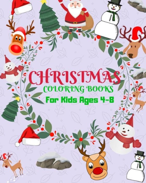 Christmas Coloring Books For Aids Ages 4-8: Childhood Learning, Preschool Activity Book 100 Pages Size 8x10 Inch (Coloring Activity Book for Kids)