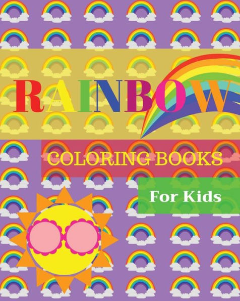 Rainbow Coloring Books For Kids: Ages 4-8 Childhood Learning, Preschool Activity Book 100 Pages Size 8X10 Inch