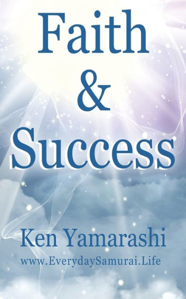 Faith And Success: To Build Your Best Life