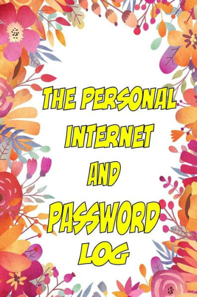 The Personal Internet And Password Log
