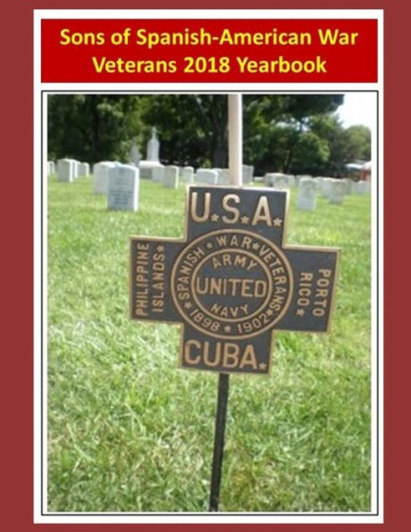 Sons Of Spanish-American War Veterans: 2018 Yearbook