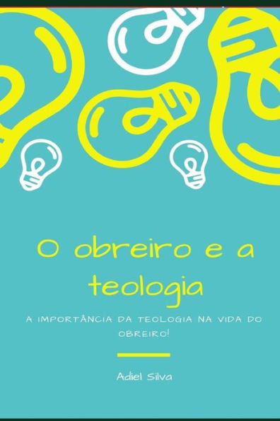 O Obreiro E A Teologia : A Import