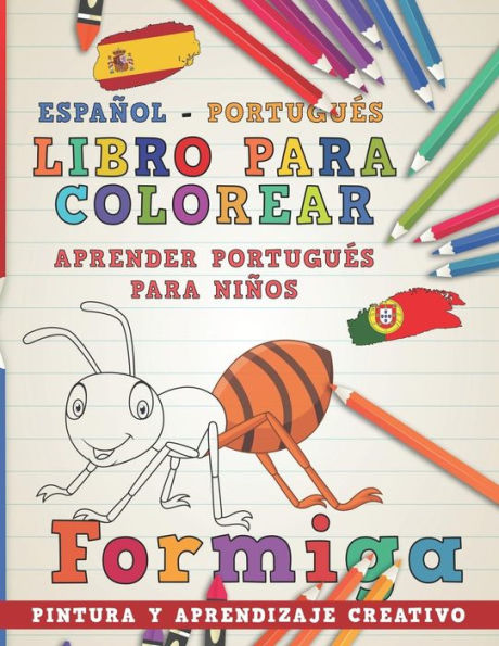 Libro Para Colorear Espa?ol - Portugu?s I Aprender Portugu?s Para Ni?os I Pintura Y Aprendizaje Creativo