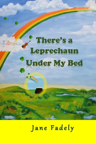There's A Leprechaun Under My Bed