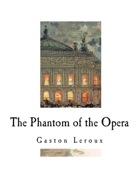 The Phantom Of The Opera - 9781724887467