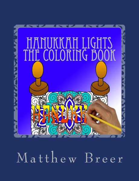 Hanukkah lights the Coloring Book: An adult coloring book, inspired by Hanukkah!