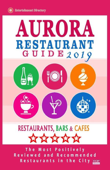 Aurora Restaurant Guide 2019: Best Rated Restaurants in Aurora, Colorado - Restaurants, Bars and Cafes recommended for Tourist, 2019