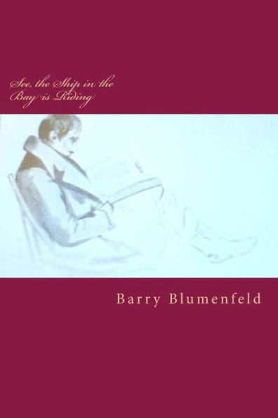 See, The Ship In The Bay Is Riding : Poems