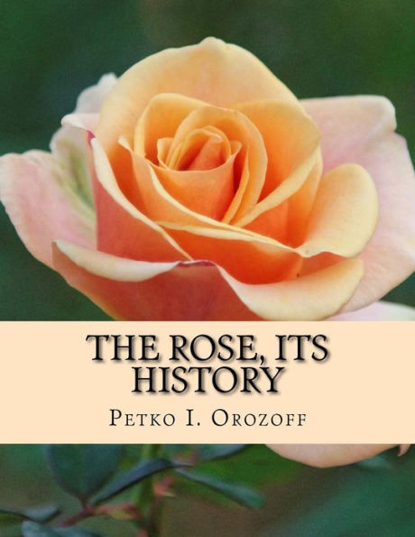 The Rose, Its History