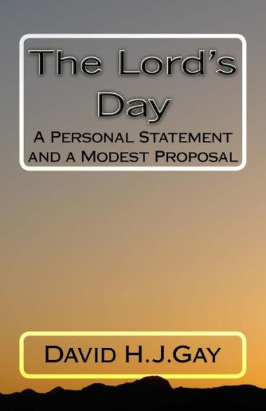 The Lord's Day : A Personal Statement And A Modest Proposal