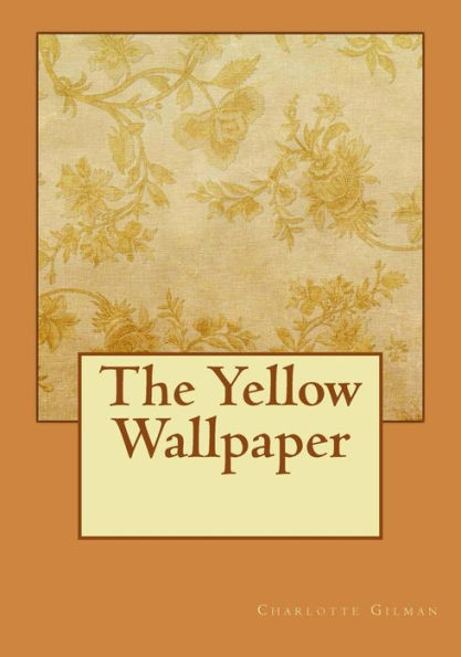 The Yellow Wallpaper - 9781725004047