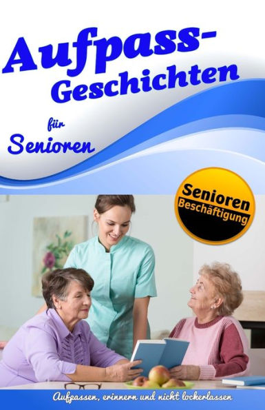 Aufpass Geschichten fUr Senioren (Senioren-Runde.de) (German Edition)
