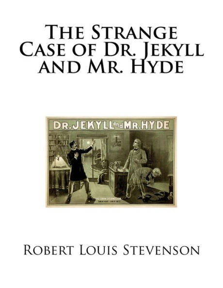 The Strange Case Of Dr. Jekyll And Mr. Hyde - 9781725047464