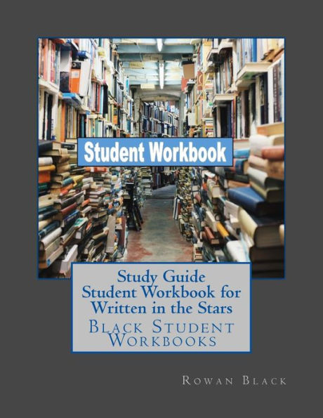 Study Guide Student Workbook For Written In The Stars : Black Student Workbooks
