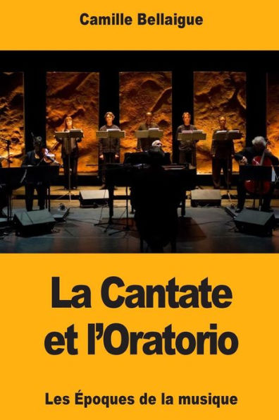 La Cantate et l'Oratorio (French Edition)