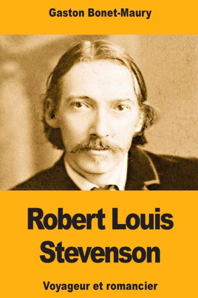 Robert Louis Stevenson, Voyageur Et Romancier