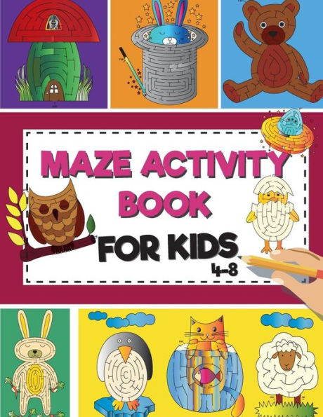 Mazes Activity Book For Kids 4-8 : Fun And Amazing Maze Activity Book For Kids (Mazes Activity For Kids Ages 7-12)