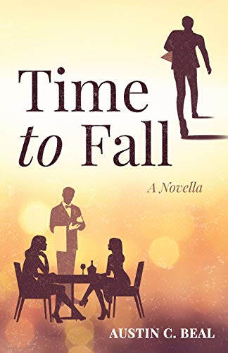 Time to Fall : A Novella