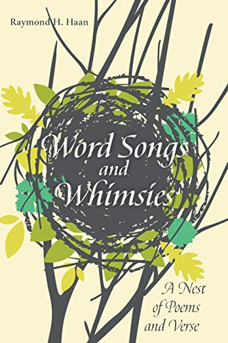 Word Songs and Whimsies : A Nest of Poems and Verse