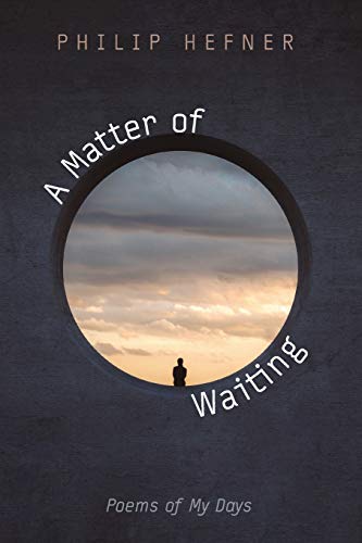 A Matter of Waiting : Poems of My Days