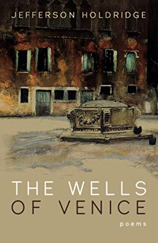The Wells of Venice : Poems