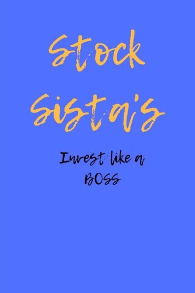 Stock Sista's Invest Like A Boss - 9781725504875