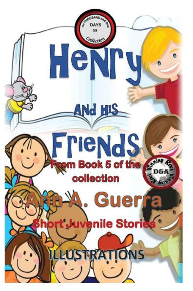 Henry and his Friends: Story No. 59 (The THOUSAND and One DAYS: Short Juvenile Stories: Book 5)