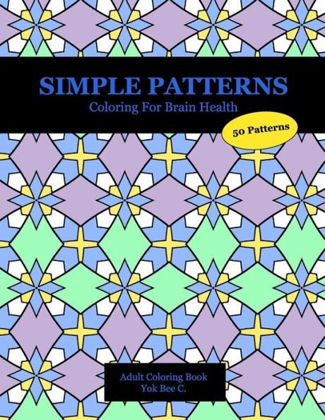 Simple Patterns : Coloring For Brain Health